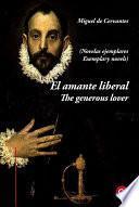 libro El Amante Liberal/the Generous Lover (edición Bilingüe/bilingual Edition)
